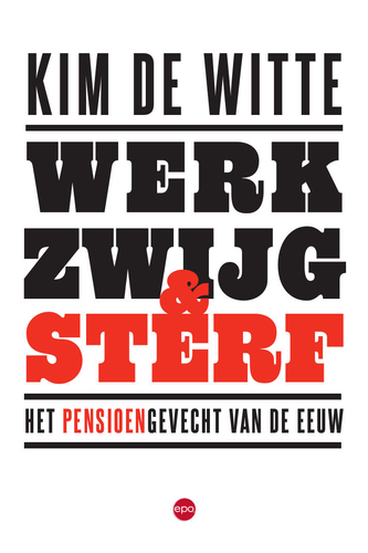 Werk, zwijg en sterf