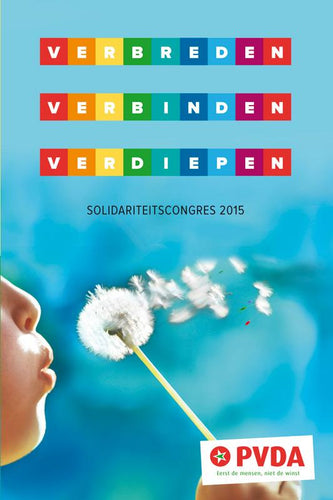 Het Solidariteitscongres van 2015 was de voortzetting van het Vernieuwingscongres van 2008. Het zette de partij verder op het pad van “verbreden, verdiepen en verbinden”.